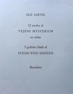 Ole Sarvig - Vejens Mysterium / 5 grafiske blade af Svend Wiig Hansen